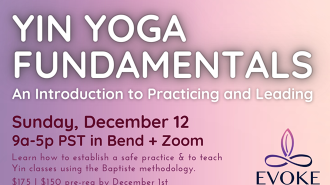 Yin Yoga Fundamentals: Introduction to Practicing and Leading