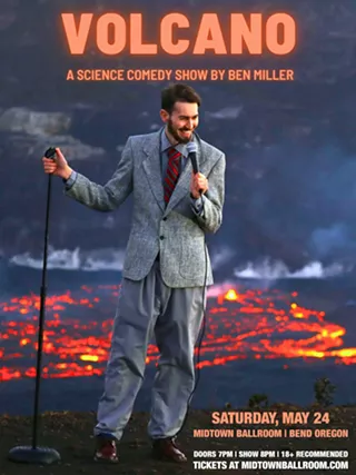 Image: Volcano: A Science Comedy Show By Ben Miller