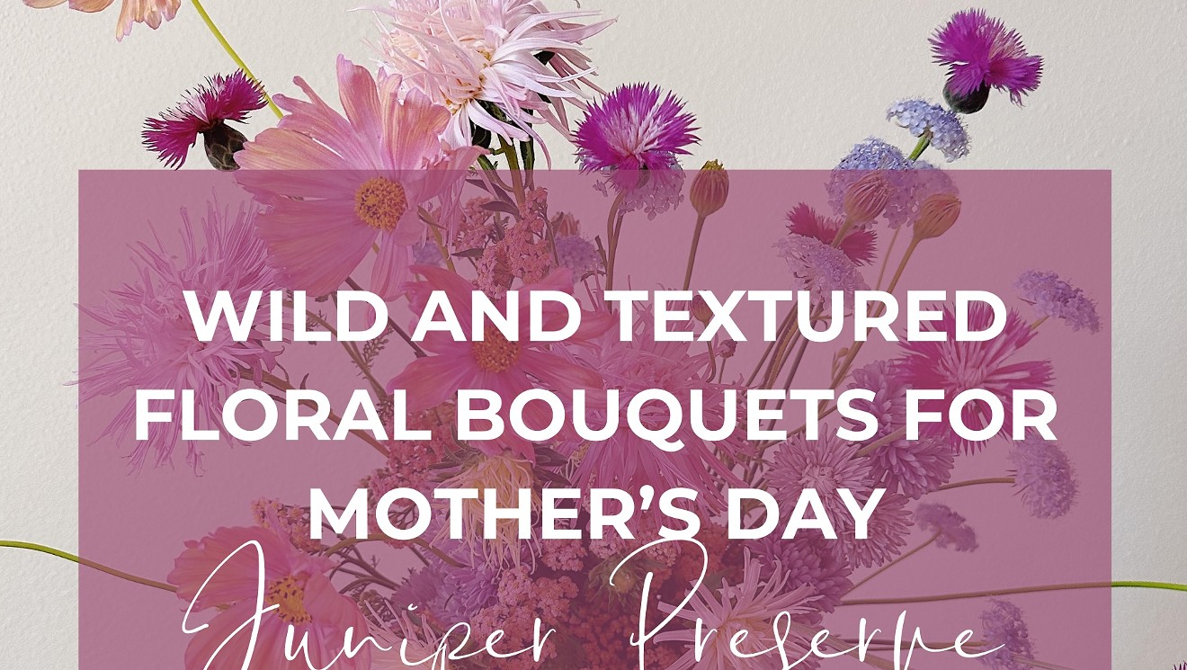 Wild and Textured Floral Bouquets for Mother's Day